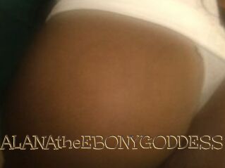 ALANAtheEBONYGODDESS