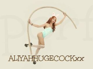 ALIYAHHUGECOCKxx