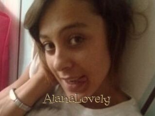 AlanaLovely