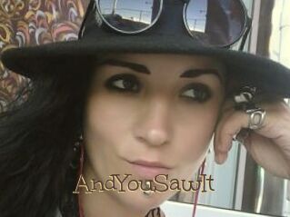 AndYouSawIt