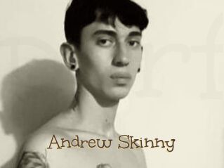 Andrew_Skinny