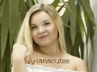 Arianacutee