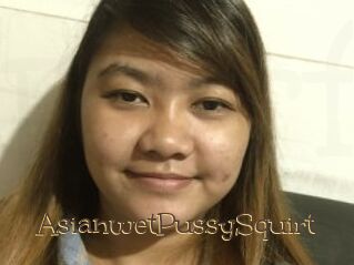AsianwetPussySquirt