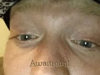 Awaitman1