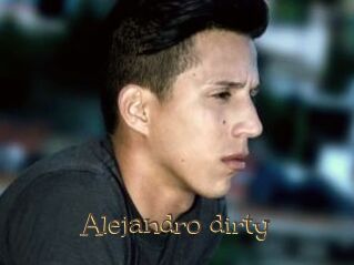 Alejandro_dirty