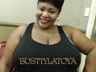 BUSTTYLATOYA