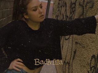BadMila