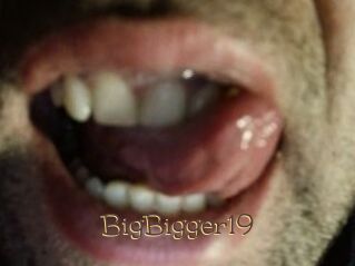 BigBigger19