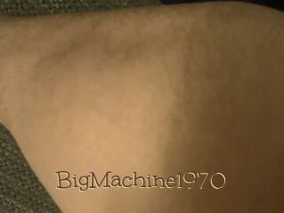 BigMachine1970