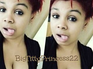 BigTittyPrincess22