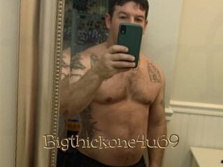 Bigthickone4u69