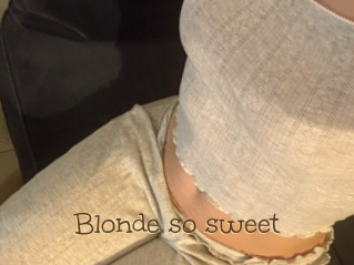 Blonde_so_sweet