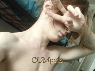 CUMpots