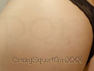 CrazySquirtGirlXXX