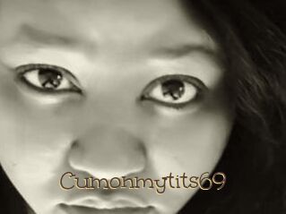 Cumonmytits69