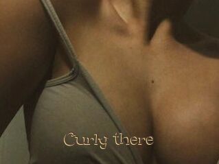 Curly_there