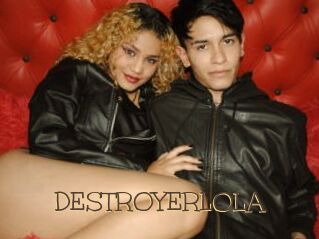 DESTROYERLOLA