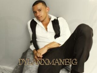 DYLANXMANBIG