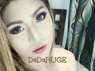 DaDaHUGE