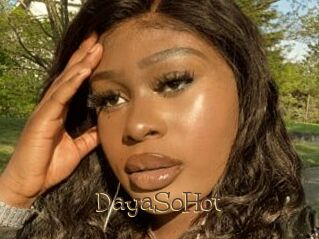 DayaSoHot