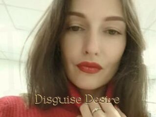 Disguise_Desire