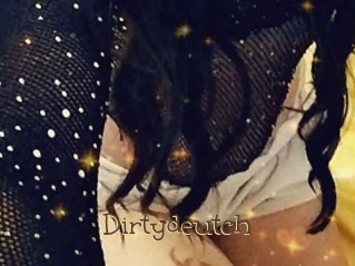 Dirtydeutch