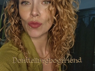 Donttellmyboyfriend