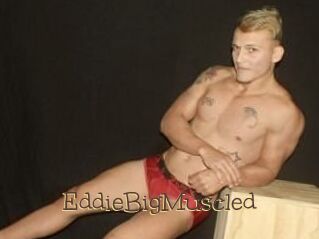 EddieBigMuscled