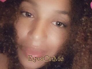 EyesOnMe