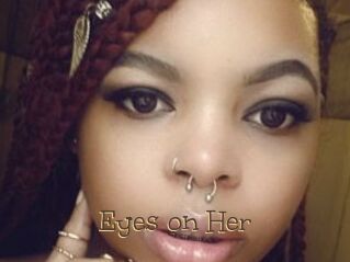 Eyes_on_Her