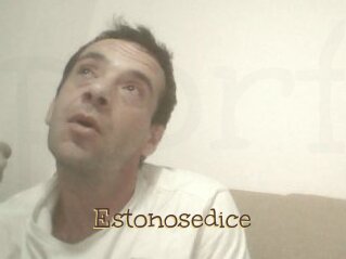 Estonosedice