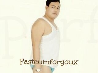 Fastcumforyoux