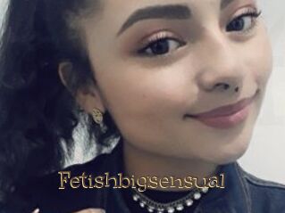 Fetishbigsensual