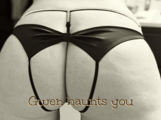 Gwen_haunts_you