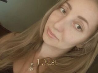 I_Just_