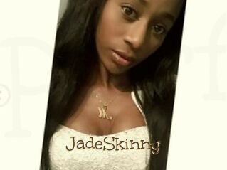 JadeSkinny