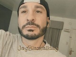 JayBlazeallday