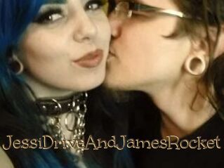 JessiDriveAndJamesRocket