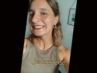 Jadeeeeee