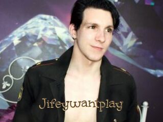 Jifeywantplay