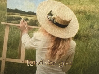 Kind_for_you