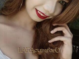 LARAcumforU