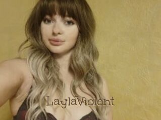 LaylaViolent