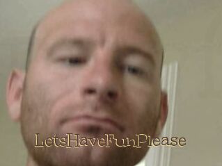 LetsHaveFunPlease