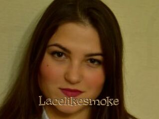 Lacelikesmoke