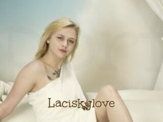 Laciskylove