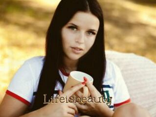 Lifeisbeauty
