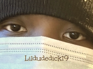 Lildudedick19