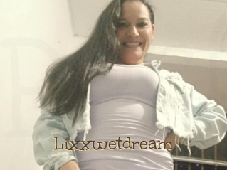 Lixxwetdream
