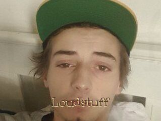 Loudstuff
